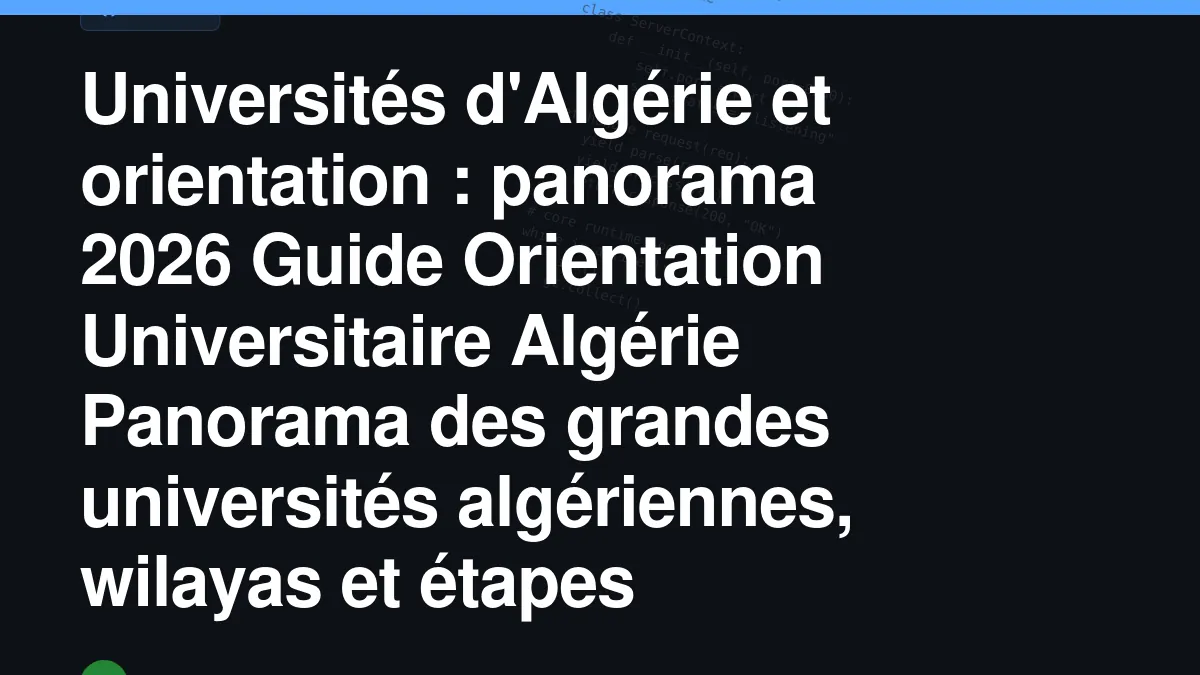 Universités d'Algérie et orientation : panorama 2026